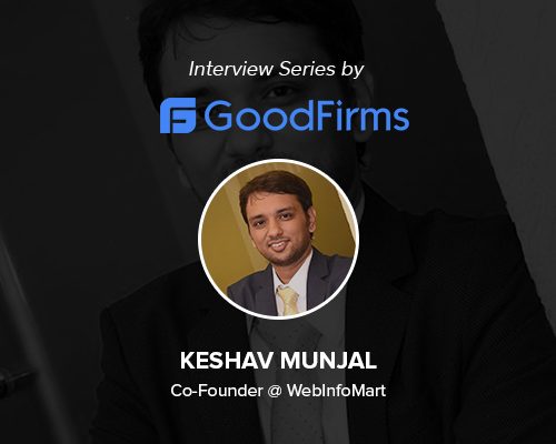 Heading up WebInfoMart, Keshav Munjal Has Built a Reputation with Quality & Convenience in Digital Sphere